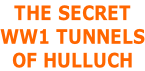 THE SECRET WW1 TUNNELS OF HULLUCH